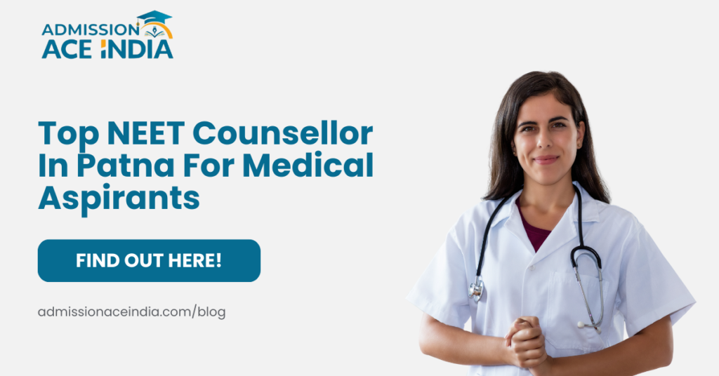 Top NEET Counsellor In Patna For Medical Aspirants
